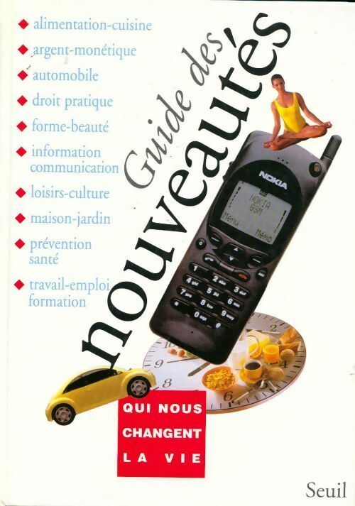 Guide des nouveautés qui nous changent la vie - Collectif - Livre