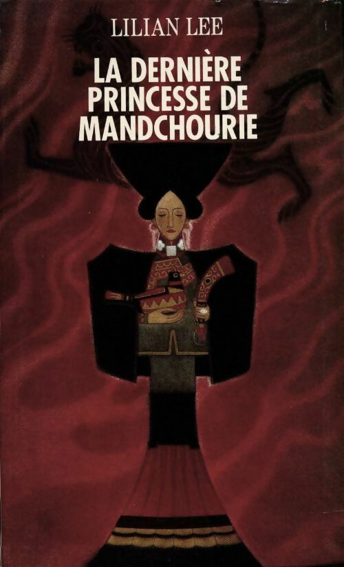 La dernière princesse de Mandchourie - Stril - Livre