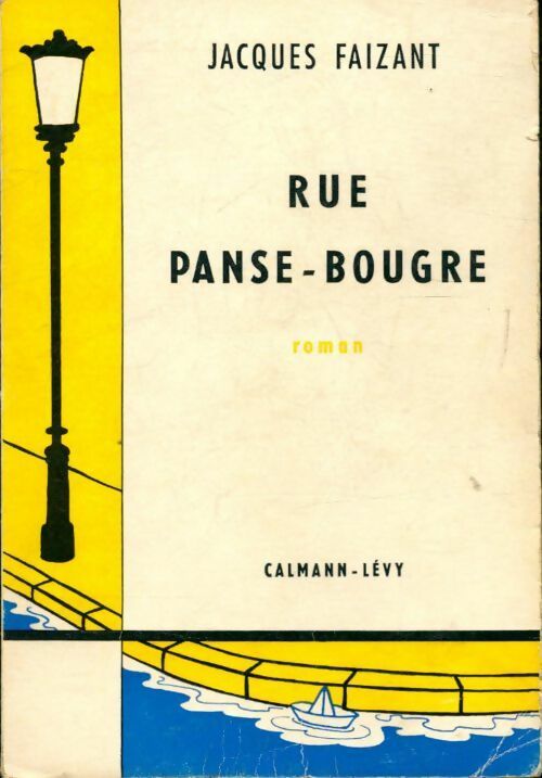 Rue panse-bougre - Jacques Faizant - Livre