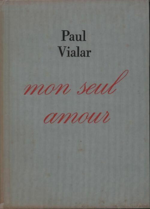 Mon seul amour - Paul Vialar - Livre
