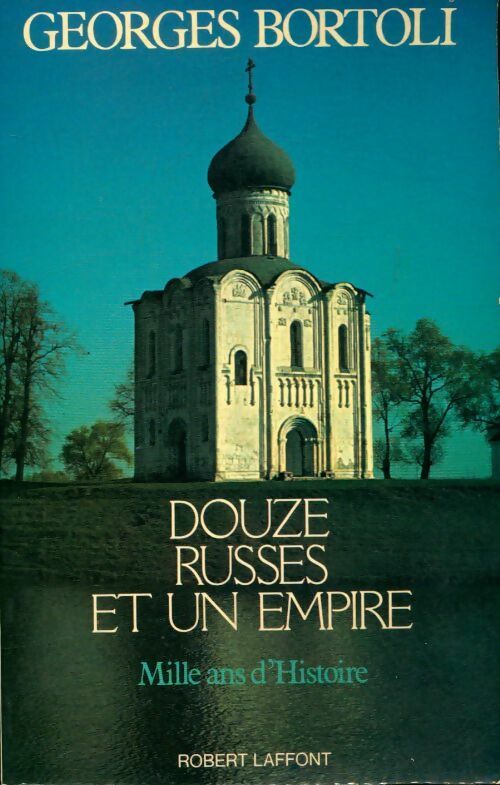 Douze russes et un empire - Georges Bortoli - Livre