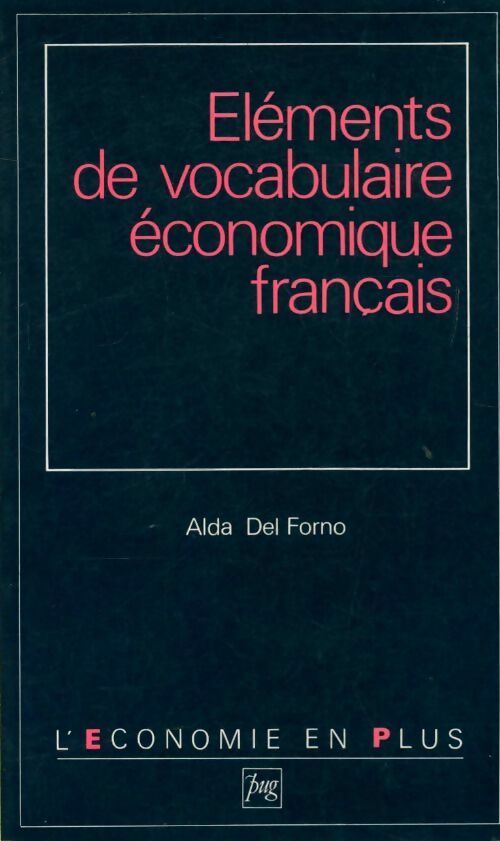 Eléments de vocabulaire économique français - Alda Del Forno - Livre