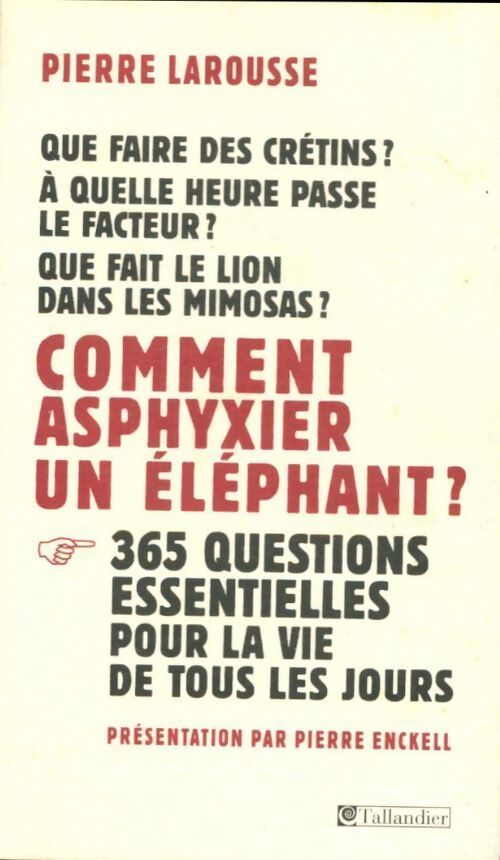Comment asphyxier un éléphant ? - Pierre Larousse - Livre