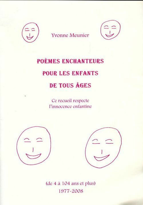 Poèmes enchanteurs pour les enfants de tous âges - Yvonne Meunier - Livre