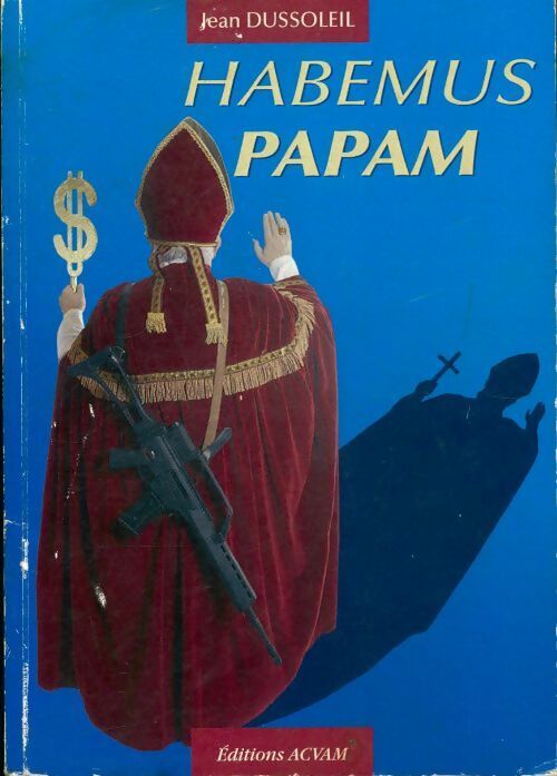 Habemus papam - Jean Dussoleil - Livre