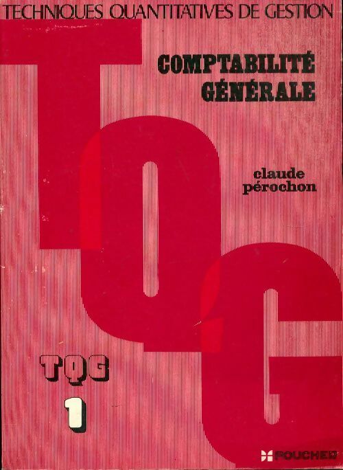 Comptabilité générale Tome I - Claude Pérochon - Livre