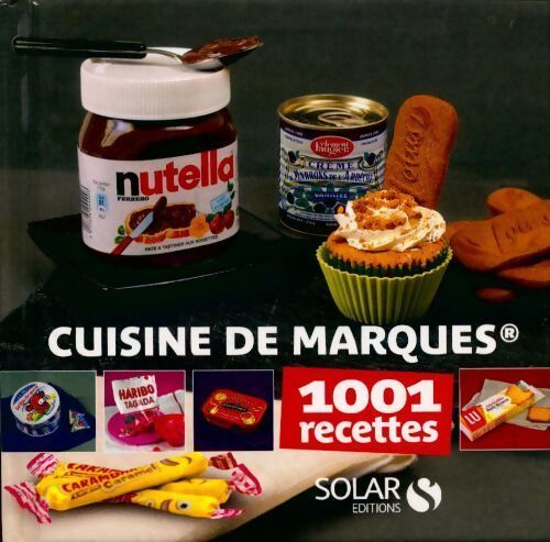 Cuisine de marques. 1001 recettes - Collectif - Livre