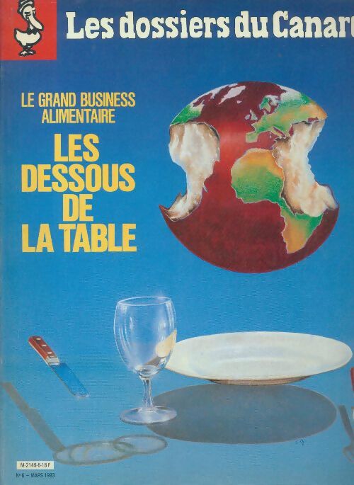 Les dossiers du canard enchaîné n°6 : Les dessous de la table - Collectif - Livre