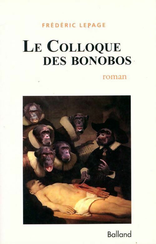 Le colloque des bonobos - Frédéric Lepage - Livre