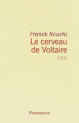 Le cerveau de Voltaire - Franck Nouchi - Livre