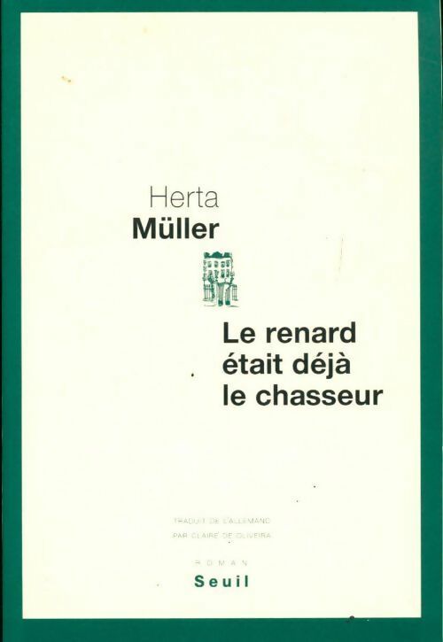 Le renard était déjà le chasseur - Herta Müller - Livre