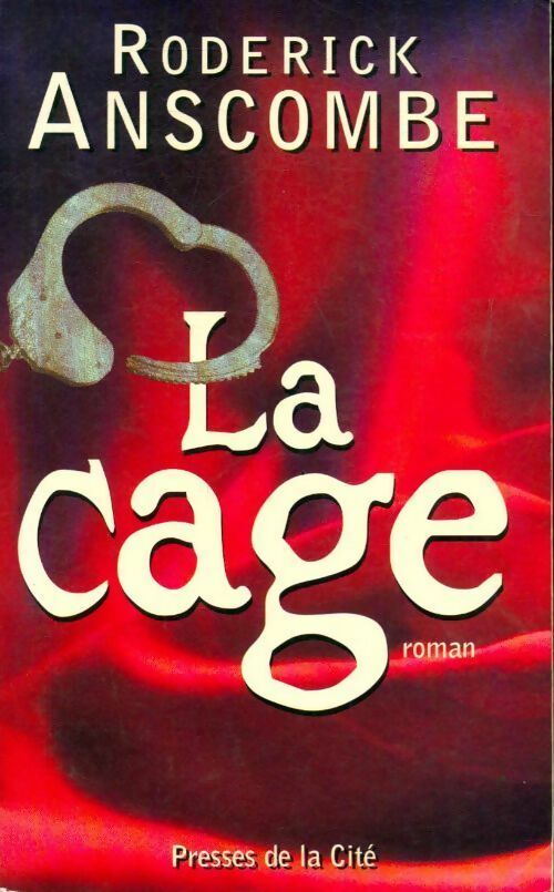 La cage - Rodérick Anscombre - Livre