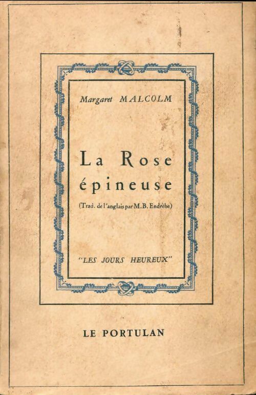 La rose épineuse - Margaret Malcolm - Livre
