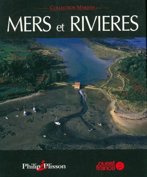 Mers et rivières - Philip Plisson - Livre