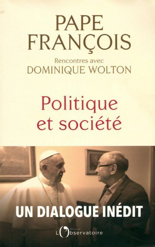 Politique et société. Un dialogue inédit - Pape François - Livre