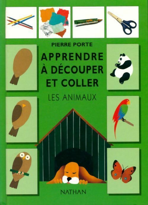 Apprendre à découper et coller les animaux - Pierre Porte - Livre