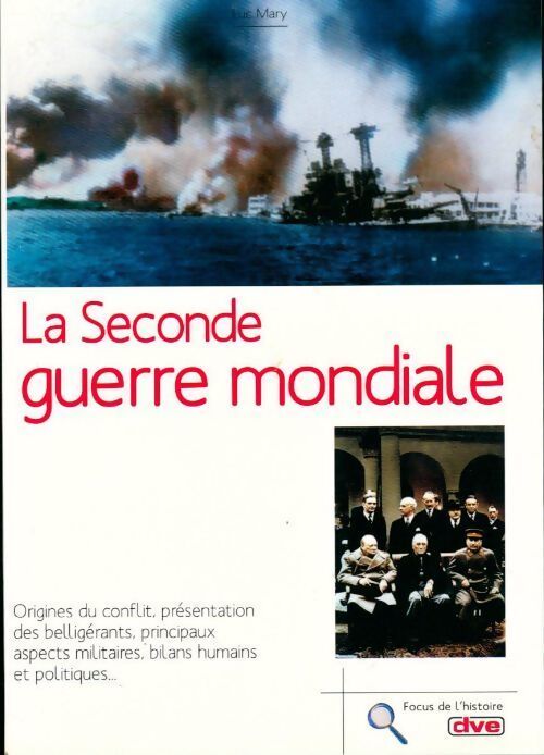 La seconde guerre mondiale - Luc Mary - Livre