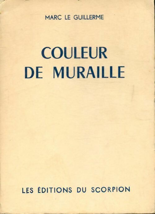 Couleur de muraille - Marc Le Guillerme - Livre