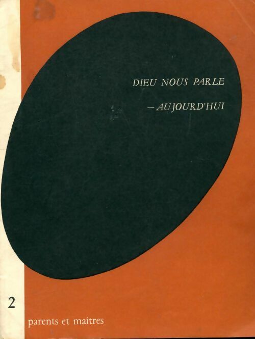 Parents et maîtres n°60 : Dieu nous parle aujourd'hui - Collectif - Livre
