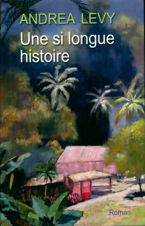 Une si longue histoire - Andrea Levy - Livre