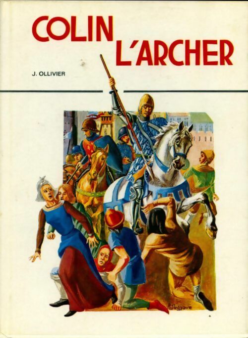 Colin l'archer - Jean Ollivier - Livre