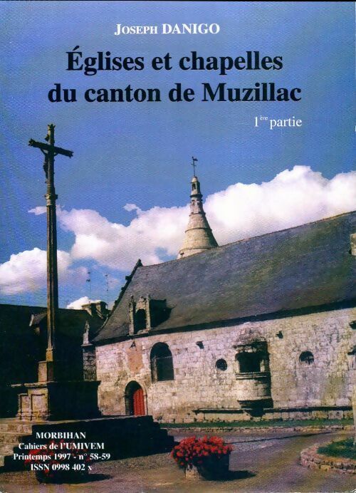 Eglises et chapelles du canton de Muzillac Tome I - Joseph Danigo - Livre