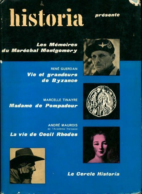 Les mémoires du Maréchal Montgomery / vie et grandeurs de Byzance / Madame de Pompadour / La vie de Cécil Rhodes - Collectif - Livre