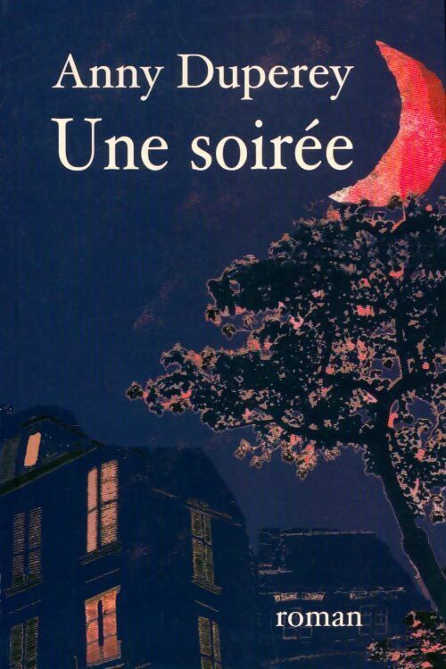 Une soirée - Anny Duperey - Livre