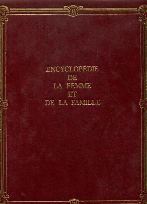 Encyclopédie de la femme et de la famille tome III - Collectif - Livre