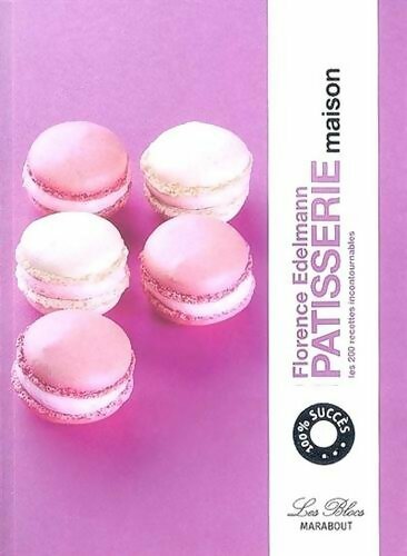 Pâtisseries maison - Florence Edelmann - Livre