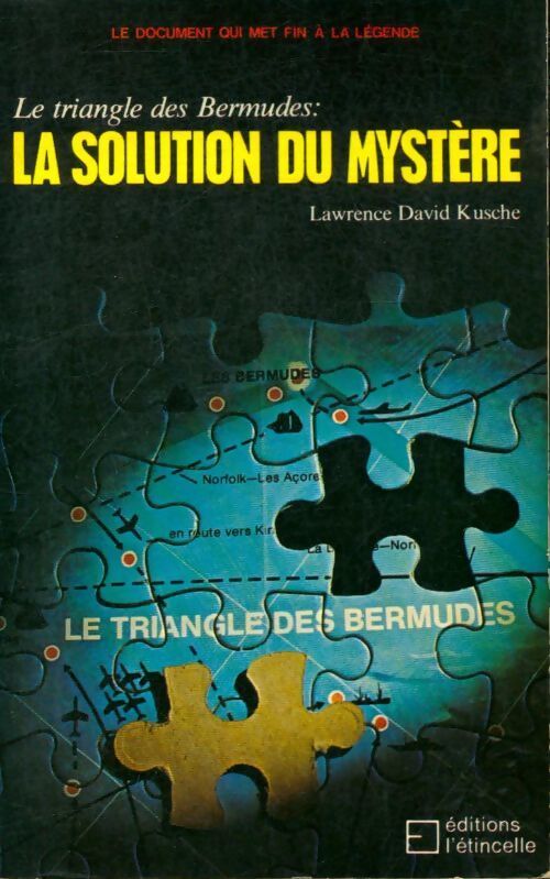 Le triangle des Bermudes : La solution du mystère - Lawrence David Kusche - Livre