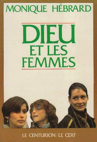 Dieu et les femmes - Monique Hébrard - Livre