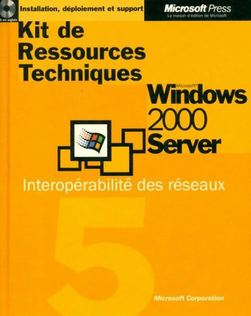 Kit de ressources Windows 200 Server Tome V - Collectif - Livre