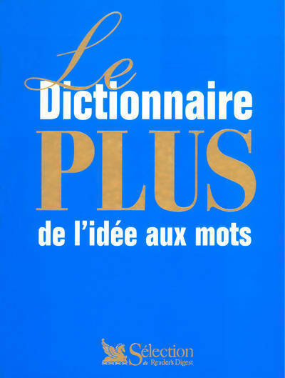 Le dictionnaire plus de l'idée aux mots - Collectif - Livre