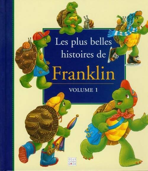 Les plus belles histoires de Franklin volume 1 - Collectif - Livre
