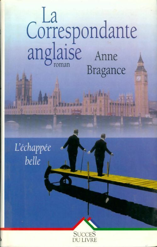 La correspondante Anglaise - Bragance - Livre