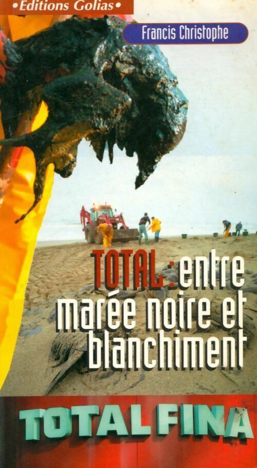 Total entre marée noire et blanchiment - Francis Christophe - Livre