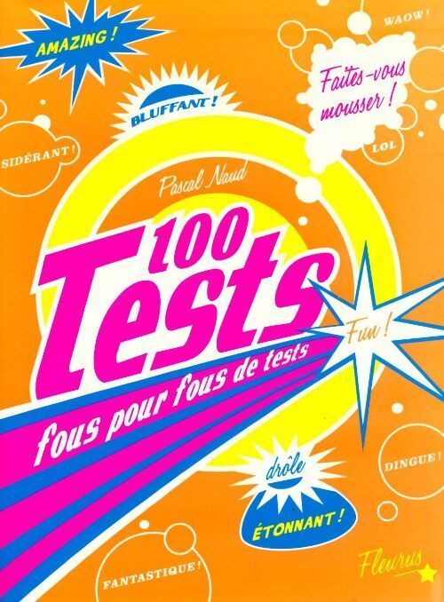 100 tests fous pour fous de tests - Pascal Naud - Livre