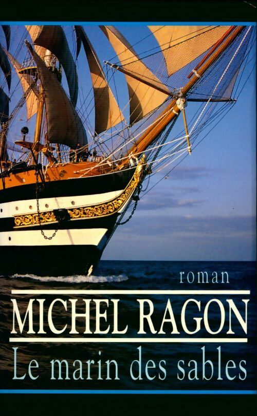 Le marin des sables - Michel Ragon - Livre