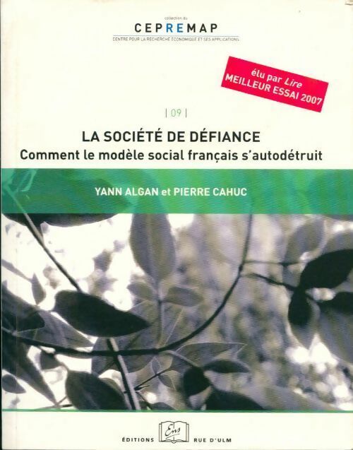 La société de défiance. Comment le modèle social français s'autodétruit ? - Pierre Cahuc, Yann Algan - Livre