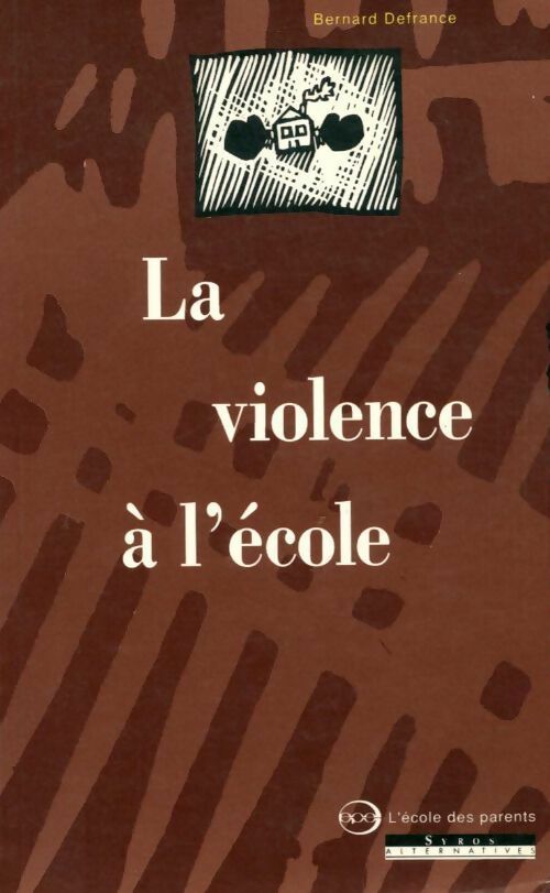La violence à l'école - Bernard Defrance - Livre