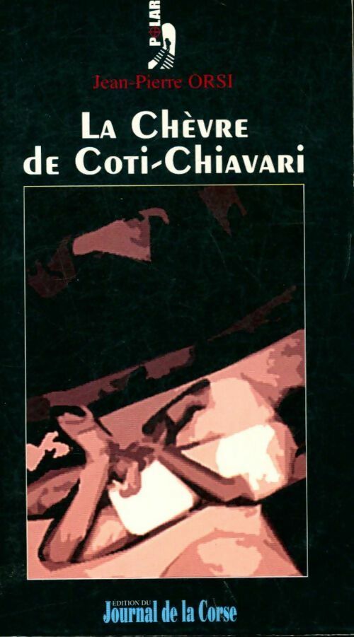 Le chèvre de Coti-Chiavari - Jean-Pierre Orsi - Livre