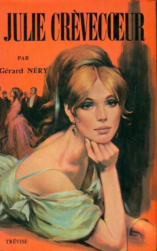 Julie Crèvecoeur Tome I - Gérard Néry - Livre