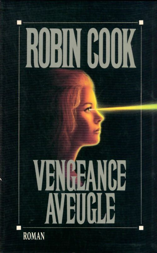 Vengeance aveugle - Robin Cook - Livre