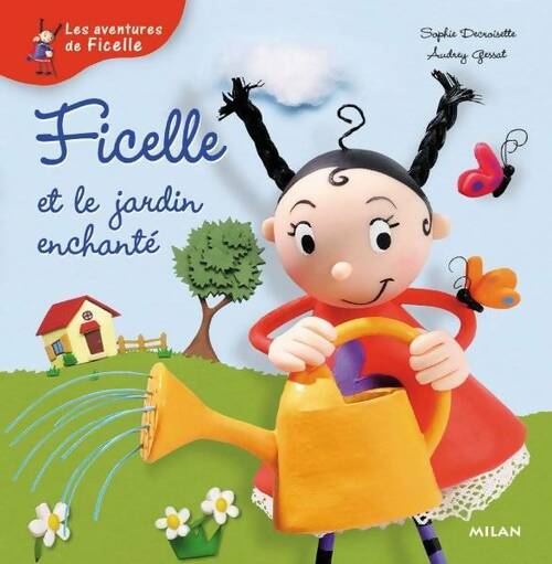 Ficelle et le jardin enchanté - Sophie Decroisette - Livre