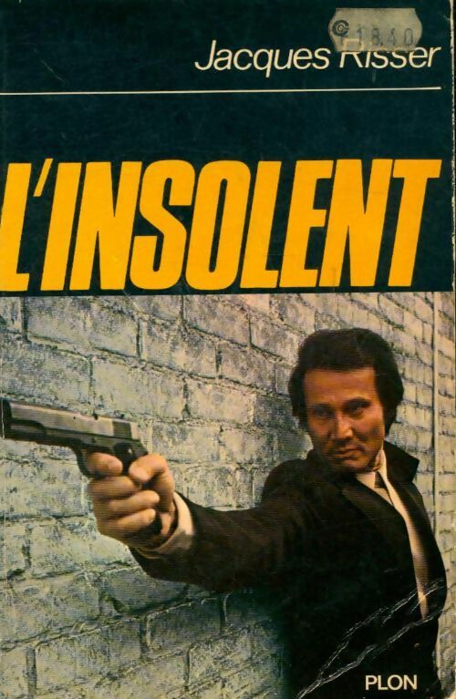 L'insolent - Jacques Risser - Livre