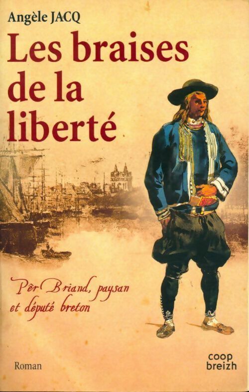 Les braises de la liberté - Angèle Jacq - Livre