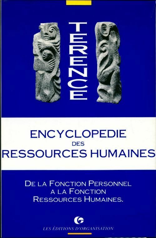 Encyclopédie des ressources humaines. De la fonction personnel à la fonction des ressources humaines - Groupe Terence - Livre