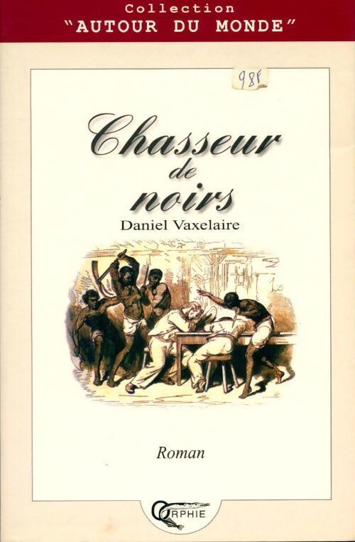 Chasseur de Noirs - Daniel Vaxelaire - Livre