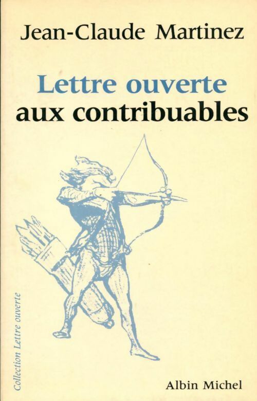 Lettre ouverte aux contribuables - Jean-Claude Martinez - Livre